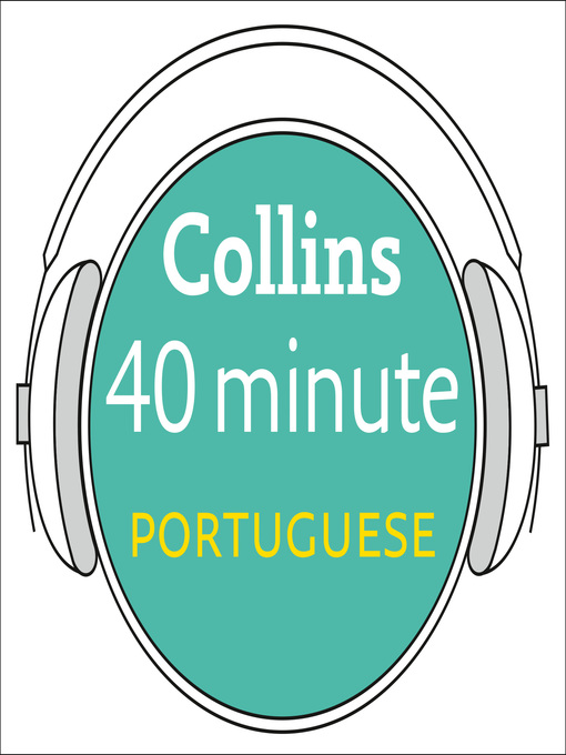 Title details for Portuguese in 40 Minutes by Collins Dictionaries - Wait list
